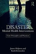 E-Book (epub) Disaster Mental Health Interventions von James Halpern, Karla Vermeulen