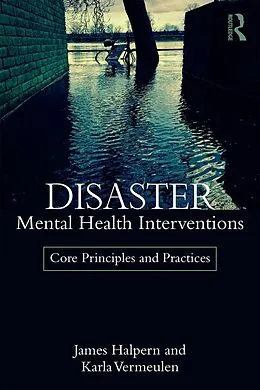 E-Book (epub) Disaster Mental Health Interventions von James Halpern, Karla Vermeulen