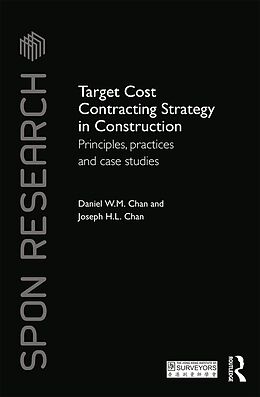 E-Book (epub) Target Cost Contracting Strategy in Construction von Daniel W. M. Chan, Joseph H. L. Chan