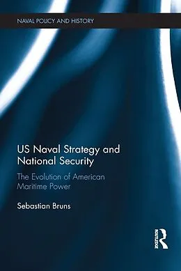 E-Book (epub) US Naval Strategy and National Security von Sebastian Bruns