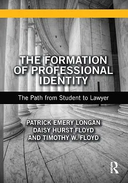 ePUB The Formation of Professional Identity von Patrick Longan, Daisy Floyd, Timothy Floyd