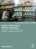 ePUB China's New Public Health Insurance von Armin Müller
