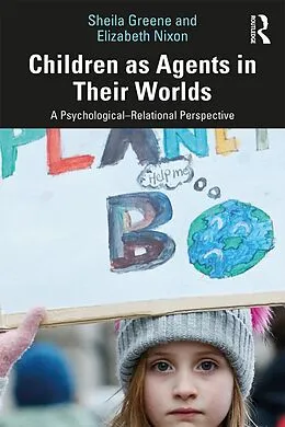 E-Book (pdf) Children as Agents in Their Worlds von Sheila Greene, Elizabeth Nixon