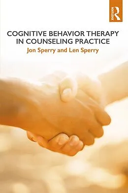 E-Book (pdf) Cognitive Behavior Therapy in Counseling Practice von Jon Sperry, Len Sperry