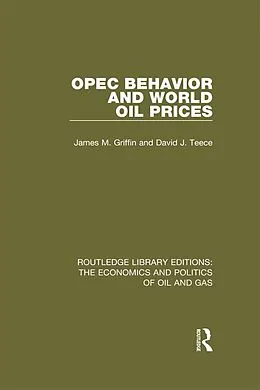 E-Book (pdf) OPEC Behaviour and World Oil Prices von James M. Griffin, David J. Teece