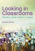 E-Book (epub) Looking in Classrooms von Thomas L. Good, Alyson L. Lavigne