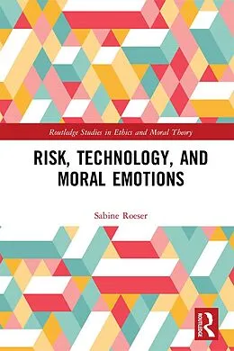 E-Book (epub) Risk, Technology, and Moral Emotions von Sabine Roeser