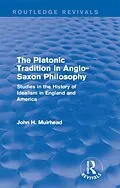 E-Book (epub) The Platonic Tradition in Anglo-Saxon Philosophy von John H. Muirhead