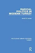 E-Book (epub) Radical Politics in Modern Turkey von Jacob M. Landau