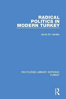 E-Book (epub) Radical Politics in Modern Turkey von Jacob M. Landau
