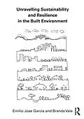 E-Book (pdf) Unravelling Sustainability and Resilience in the Built Environment von Emilio Jose Garcia, Brenda Vale