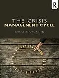 E-Book (epub) The Crisis Management Cycle von Christer Pursiainen