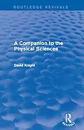 ePUB A Companion to the Physical Sciences von David Knight