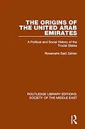 E-Book (pdf) The Origins of the United Arab Emirates von Rosemarie Said Zahlan