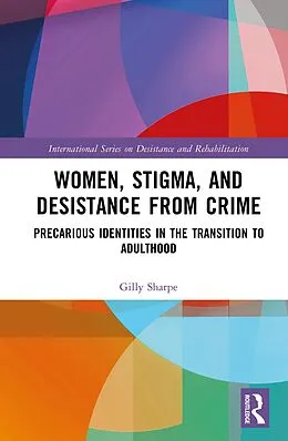 E-Book (epub) Women, Stigma, and Desistance from Crime von Gilly Sharpe