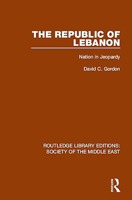 E-Book (epub) The Republic of Lebanon von David C. Gordon