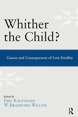 E-Book (epub) Whither the Child? von Eric P. Kaufmann, W. Bradford Wilcox