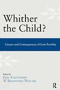 E-Book (pdf) Whither the Child? von Eric P. Kaufmann, W. Bradford Wilcox