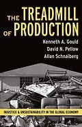 E-Book (epub) Treadmill of Production von Kenneth A. Gould, David N. Pellow, Allan Schnaiberg