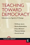E-Book (epub) Teaching Toward Democracy von William Ayers, Kevin Kumashiro, Erica Meiners