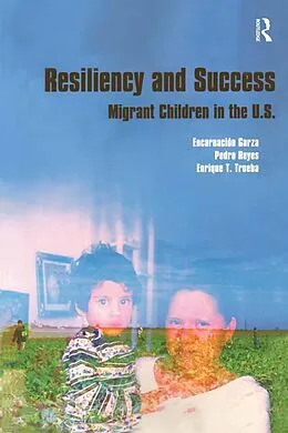 PDF Resiliency and Success von Encarnacion Garza, Enrique T. Trueba, Pedro Reyes