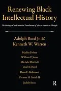 E-Book (epub) Renewing Black Intellectual History von Adolph Reed, Kenneth W. Warren