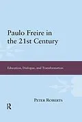 E-Book (epub) Paulo Freire in the 21st Century von Peter Roberts