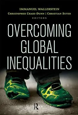E-Book (epub) Overcoming Global Inequalities von Immanuel Wallerstein, Christopher Chase-Dunn, Christian Suter