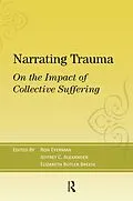 PDF Narrating Trauma von Ronald Eyerman, Jeffrey C. Alexander, Elizabeth Butler Breese