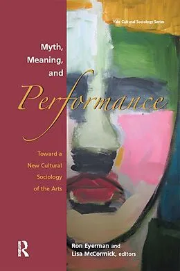 PDF Myth, Meaning and Performance von Ronald Eyerman, Lisa Mccormick