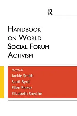 E-Book (epub) Handbook on World Social Forum Activism von Jackie Smith, Ellen Reese, Scott Byrd
