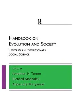 E-Book (epub) Handbook on Evolution and Society von Alexandra Maryanski, Richard Machalek, Jonathan H. Turner
