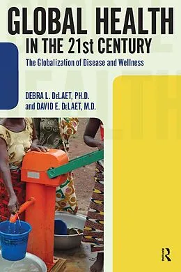 E-Book (epub) Global Health in the 21st Century von Debra L. Delaet, David E. Delaet