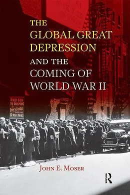 E-Book (pdf) Global Great Depression and the Coming of World War II von John E. Moser