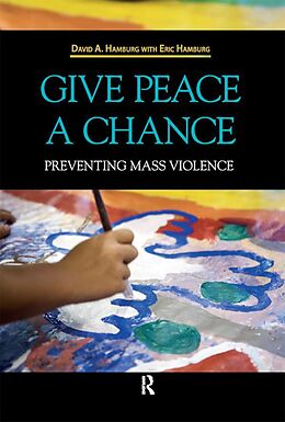 E-Book (pdf) Give Peace a Chance von David A. Hamburg, Eric Hamburg