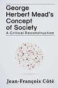 E-Book (epub) George Herbert Mead's Concept of Society von Jean-François Côté