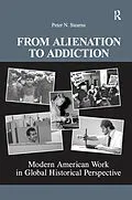 E-Book (epub) From Alienation to Addiction von Peter N. Stearns
