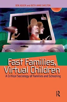 E-Book (pdf) Fast Families, Virtual Children von Ben Agger, Beth Anne Shelton