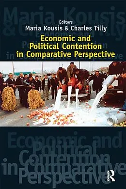 E-Book (epub) Economic and Political Contention in Comparative Perspective von Maria Kousis, Charles Tilly
