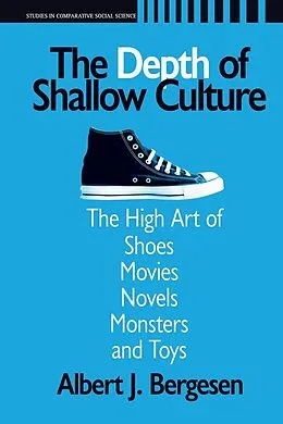 E-Book (epub) Depth of Shallow Culture von Albert J. Bergesen