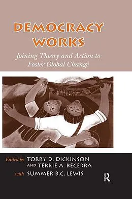 E-Book (epub) Democracy Works von Torry D. Dickinson, Terrie A. Becerra, Summer B. C. Lewis