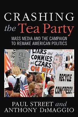 E-Book (epub) Crashing the Tea Party von Paul Street, Anthony R. Dimaggio