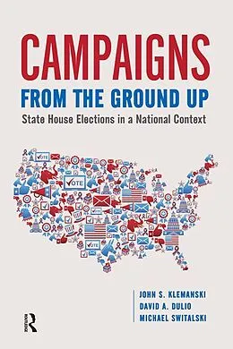 E-Book (epub) Campaigns from the Ground Up von John S Klemanski, David Dulio, Michael Switalski