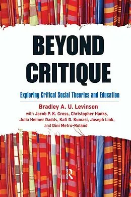 E-Book (pdf) Beyond Critique von Bradley A. Levinson, Jacob P. K. Gross, Christopher Hanks