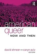 E-Book (epub) American Queer, Now and Then von David Shneer, Caryn Aviv