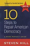 E-Book (pdf) 10 Steps to Repair American Democracy von Steven Hill