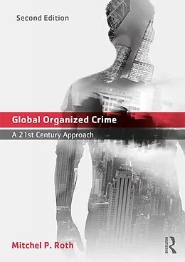 E-Book (epub) Global Organized Crime von Mitchel P. Roth