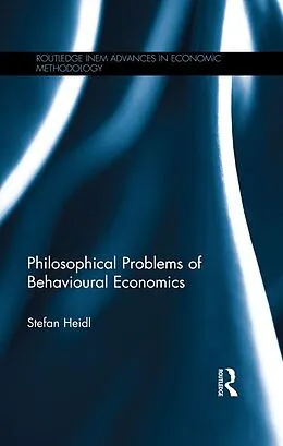 E-Book (pdf) Philosophical Problems of Behavioural Economics von Stefan Heidl