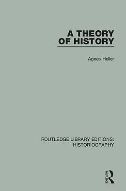 E-Book (pdf) A Theory of History von Ágnes Heller