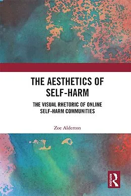 E-Book (epub) The Aesthetics of Self-Harm von Zoe Alderton